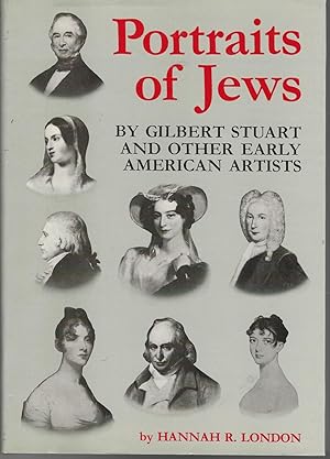 Imagen del vendedor de Portraits of Jews By Gilbert Stuart and Other Early American Artists a la venta por Dorley House Books, Inc.