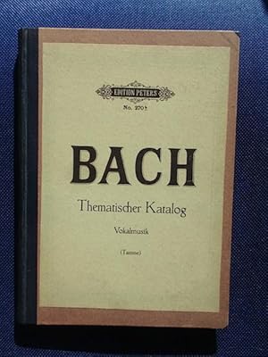 Imagen del vendedor de Thematisches Verzeichniss der Vocalwerke von Joh. Seb. Bach. Auf Grund der Gesamtausgaben von C. F. Peters und der Bach-Gesellschaft. a la venta por Antiquariat Klabund Wien