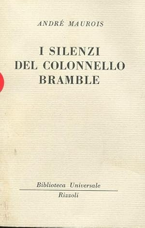 I SILENZI DEL COLONNELLO BRAMBLE (Collana B.U.R. N.759), Milano, Rizzoli Bur, 1954