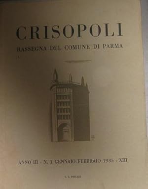 CRISOPOLI, rassegna del comune di Parma 1935 - anno terzo - numero 01 del gennaio- febbraio 1935 ...