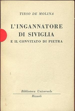 L'INGANNATORE DI SIVIGLIA E IL CONVITATO DI PIETRA (Collana B.U.R. N.994), Milano, Rizzoli Bur, 1956