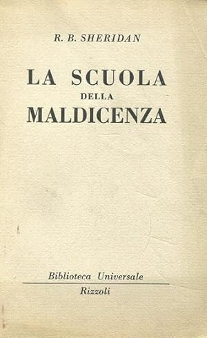 LA SCUOLA DELLA MALDICENZA - commedia - (Collana B.U.R. N.1159-1160), MILANO, Rizzoli Bur, 1957