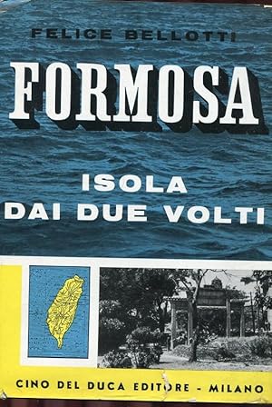 FORMOSA - ISOLA DAI DUE VOLTI, Milano, Del Duca Cino, 1958