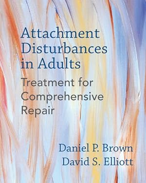 Seller image for Attachment Disturbances in Adults : Treatment for Comprehensive Repair for sale by GreatBookPrices