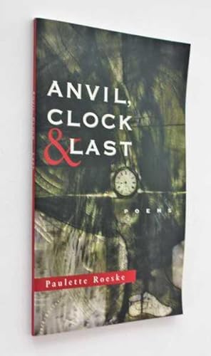 Seller image for Anvil, Clock & Last: Poems for sale by Cover to Cover Books & More