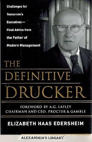 The Definitive Drucker: Challenges For Tomorrow's Executives -- Final Advice From the Father of M...