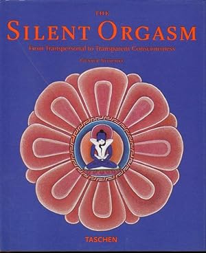 Seller image for THE SILENT ORGASM. From Transperosnal ro Trasparent Consciousness. for sale by angeles sancha libros