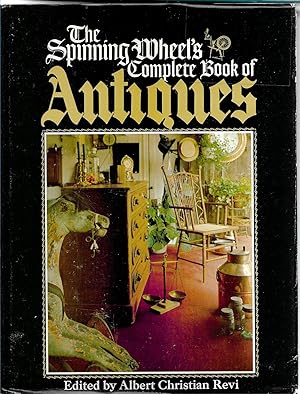 Seller image for The Spinning Wheel's Complete Book of Antiques for sale by Cher Bibler