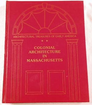 Seller image for Colonial Architecture in Massachusetts. Architectural Treasures of Early America for sale by Resource Books, LLC