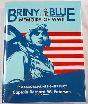 Image du vendeur pour Briny to the Blue: Memoirs of World War II mis en vente par Resource Books, LLC