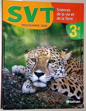 Sciences de la Vie et de la Terre 3e : Programme 2008.