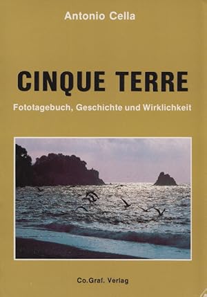 Cinque Terre - Fototagebuch, Geschichte und Wirklichkeit