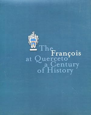 The Francois at Querceto-a Century of History