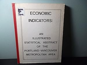 Seller image for Economic Indicators: An Illustrated Statistical Abstract of the Portland-Vancouver Metropolitan Area for sale by Eastburn Books