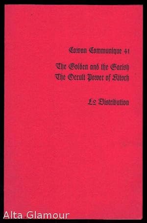 COWAN COMMUNIQUE 41; The Golden and the Garish, The Occult Power of Kitsch