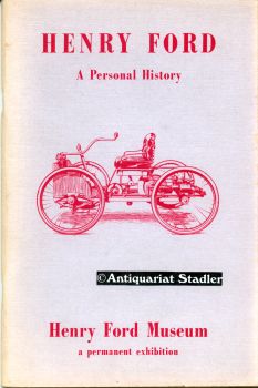 Immagine del venditore per Henry Ford. A Personal History 1863 - 1947. A guide to an exhibition. Henry Ford Museum a permament exhibition. In engl. Sprache. venduto da Antiquariat im Kloster