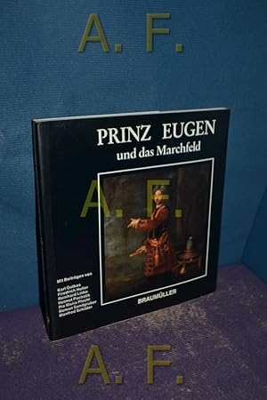 Image du vendeur pour Prinz Eugen und das Marchfeld. Reinhard Linke (Hg.). Mit Beitr. von: Karl Gutkas . Mit Gedichten von: Friedrich Heller , Helmut Pacholik / Edition Marchfeld , Bd. 1 mis en vente par Antiquarische Fundgrube e.U.