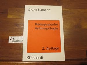 Seller image for Pdagogische Anthropologie : Theorien - Modelle - Strukturen ; eine Einfhrung. von for sale by Antiquariat im Kaiserviertel | Wimbauer Buchversand
