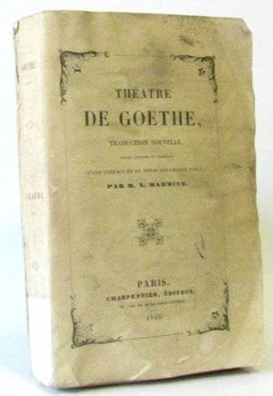 Image du vendeur pour Theatre de Goethe traduction nouvelle revue corrigee et augmentee d'une pref. par X. Marmier mis en vente par crealivres