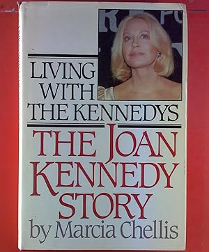 Seller image for Living with the Kennedys. The Joan Kennendy Story. for sale by biblion2