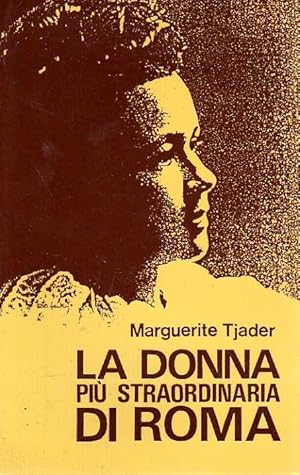 Seller image for La donna pi straordinaria di Roma for sale by Laboratorio del libro