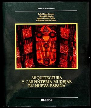 Seller image for Arquitectura y Carpintera Mudjar en Nueva Espaa for sale by Lirolay