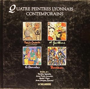 Quatre peintres lyonnais contemporains (Contestin, Gaillard, Darodes, Favrène)
