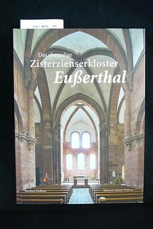 Das ehemalige Zisterzienserkloster Eußerthal. Studien zur internationalen Architektur-und Kunstge...