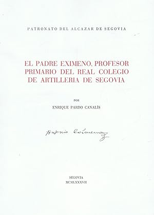Seller image for EL PADRE EXIMENO, PROFESOR PRIMARIO DEL REAL COLEGIO DE ARTILLERA DE SEGOVIA for sale by Librera Torren de Rueda