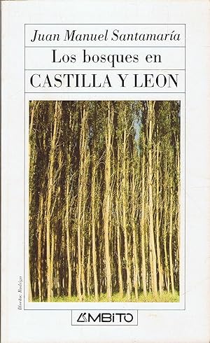 Seller image for LOS BOSQUES EN CASTILLA Y LEN for sale by Librera Torren de Rueda