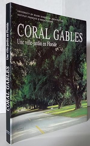 Immagine del venditore per Miami Coral Gables ; Une ville-jardin en Floride venduto da Librairie Thot