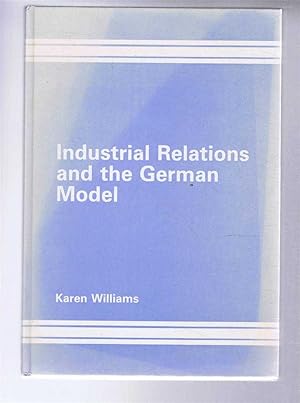 Industrial Relations and the German Model