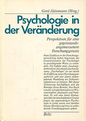 Psychologie in der Veränderung. Perspektiven für eine gegenstandsangemessenere Forschungspraxis.