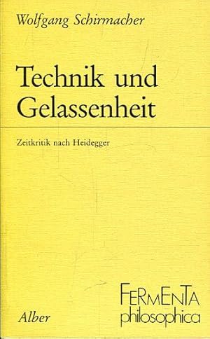 Immagine del venditore per Technik und Gelassenheit. Zeitkritik nach Heidegger. venduto da Antiquariat am Flughafen