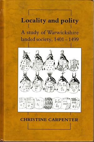 Bild des Verkufers fr Locality and polity. A study of Warwickshire landed society, 1401-1499. zum Verkauf von Centralantikvariatet