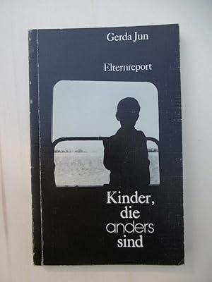 Kinder, die anders sind. Ein Elternreport.