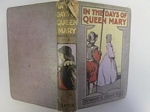Image du vendeur pour In the Days of Queen Mary mis en vente par Goldstone Rare Books