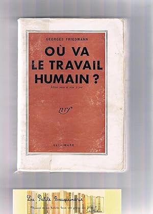 Image du vendeur pour O va le travail humain? mis en vente par La Petite Bouquinerie