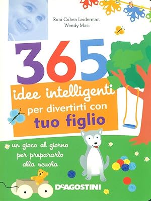 Bild des Verkufers fr 365 idee intelligenti per divertirti con tuo figlio zum Verkauf von Librodifaccia