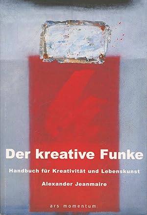 Seller image for Der kreative Funke,Handbuch fr Kreativitt und Lebenskunst" for sale by Antiquariat Kastanienhof
