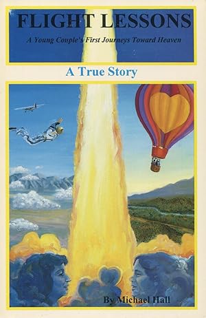 Seller image for Flight Lessons: A Young Couple's First Journeys Toward Heaven for sale by Kenneth A. Himber