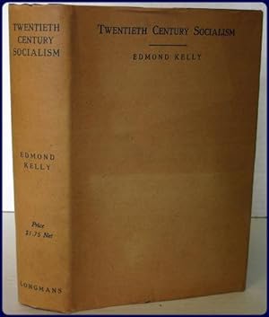 Imagen del vendedor de TWENTIETH CENTURY SOCIALISM. What it is Not; What it is: How it May Come. a la venta por Parnassus Book Service, Inc