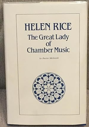 Helen Rice, the Great Lady of Chamber Music