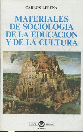 MATERIALES DE SOCIOLOGIA DE LA EDUCACION Y DE LA CULTURA.