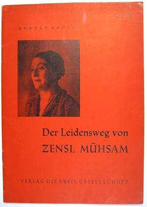 Der Leidensweg von Zensl Mühsam.