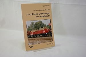 Die offenen Güterwagen der Regelbauart (= EK-Güterwagen-Lexikon DB)