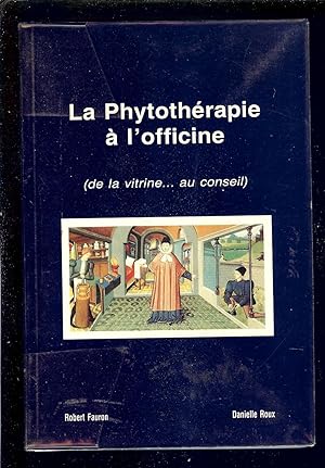 Bild des Verkufers fr LA PHYTOTHRAPIE  l' OFFICINE - Edition la plus complte zum Verkauf von LA FRANCE GALANTE