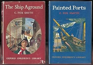 THE SHIP AGROUND: A TALE OF ADVENTURE & PAINTED PORTS. OXFORD CHILDREN'S LIBRARY NO.s 3 & 35. (TW...