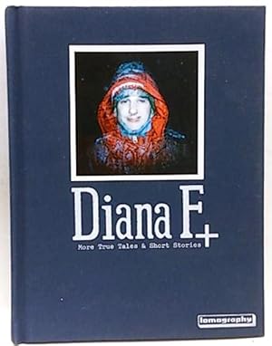 Diana F +. More True Tales & Short Stories