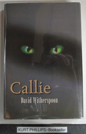 Seller image for Callie (Signed Copy) for sale by Kurtis A Phillips Bookseller